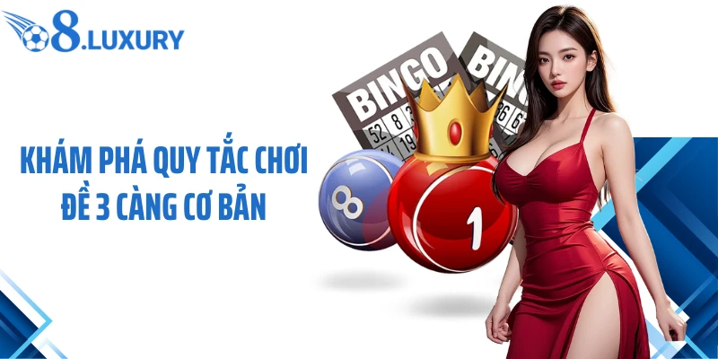 Đề 3 Càng Tại O8 - Cơ Hội Đổi Đời Hấp Dẫn Có 1 Không 2 2 Khám phá quy tắc chơi đề 3 càng cơ bản