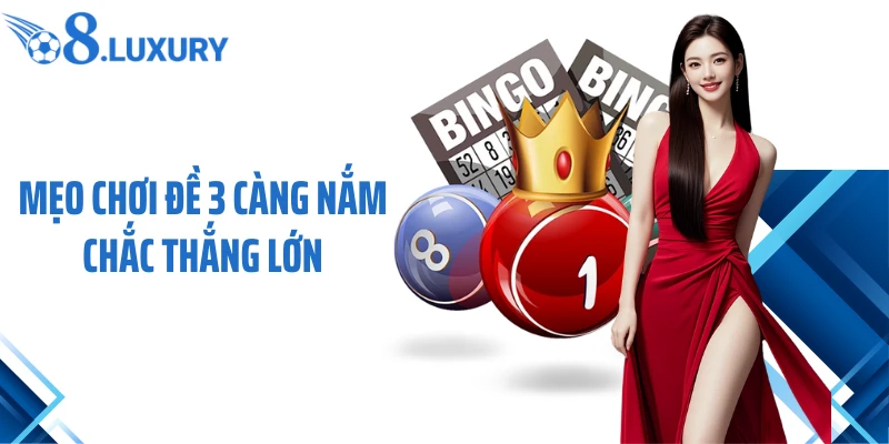 Đề 3 Càng Tại O8 - Cơ Hội Đổi Đời Hấp Dẫn Có 1 Không 2 3 Mẹo chơi đề 3 càng nắm chắc thắng lớn